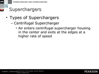 Superchargers Types of Superchargers Centrifugal Supercharger Air enters centrifugal supercharger housing in the center and exits at the edges at a higher rate of speed 
