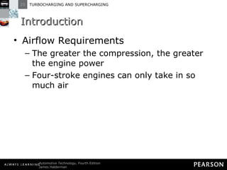 Introduction Airflow Requirements The greater the compression, the greater the engine power Four-stroke engines can only take in so much air 