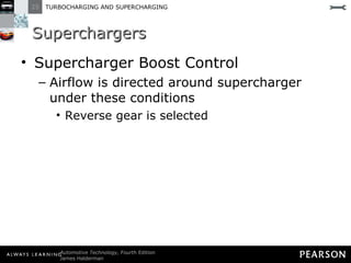 Superchargers  Supercharger Boost Control Airflow is directed around supercharger under these conditions Reverse gear is selected 