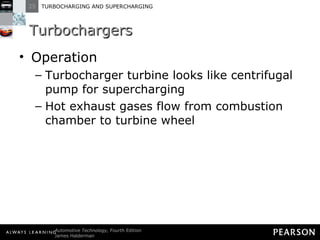 Turbochargers Operation Turbocharger turbine looks like centrifugal pump for supercharging Hot exhaust gases flow from combustion chamber to turbine wheel 