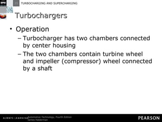Turbochargers Operation Turbocharger has two chambers connected by center housing The two chambers contain turbine wheel and impeller (compressor) wheel connected by a shaft 