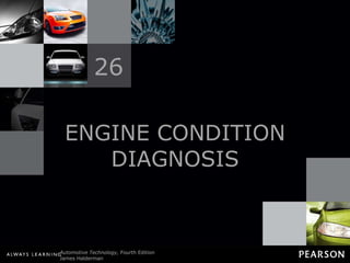 ENGINE CONDITION DIAGNOSIS 26 