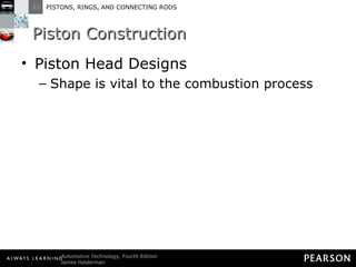 Piston Construction Piston Head Designs Shape is vital to the combustion process 