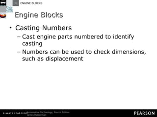 Engine Blocks Casting Numbers Cast engine parts numbered to identify casting Numbers can be used to check dimensions, such as displacement 