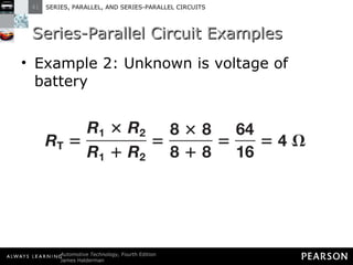 Series-Parallel Circuit Examples Example 2: Unknown is voltage of battery 