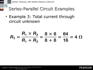 Series-Parallel Circuit Examples Example 3: Total current through circuit unknown 