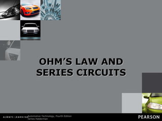 OHM’S LAW AND SERIES CIRCUITS 