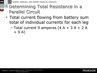 Determining Total Resistance in a Parallel Circuit Total current flowing from battery sum total of individual currents for each leg Total current 9 amperes (4 A + 3 A + 2 A + 9 A) 