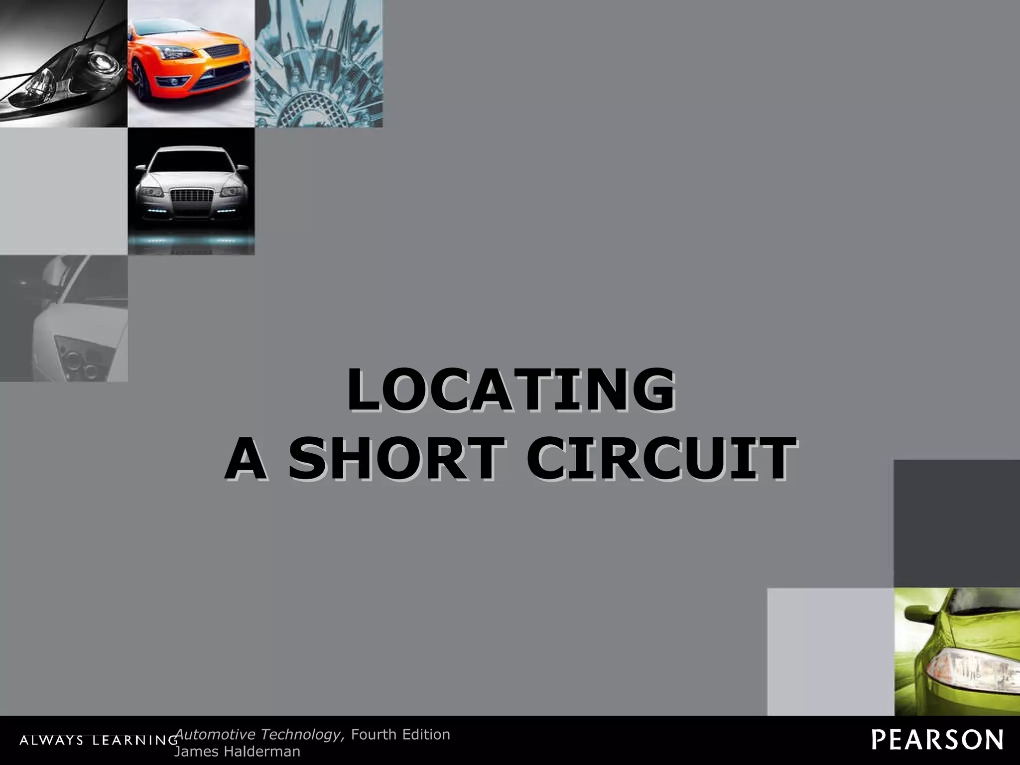 LOCATING  A SHORT CIRCUIT 