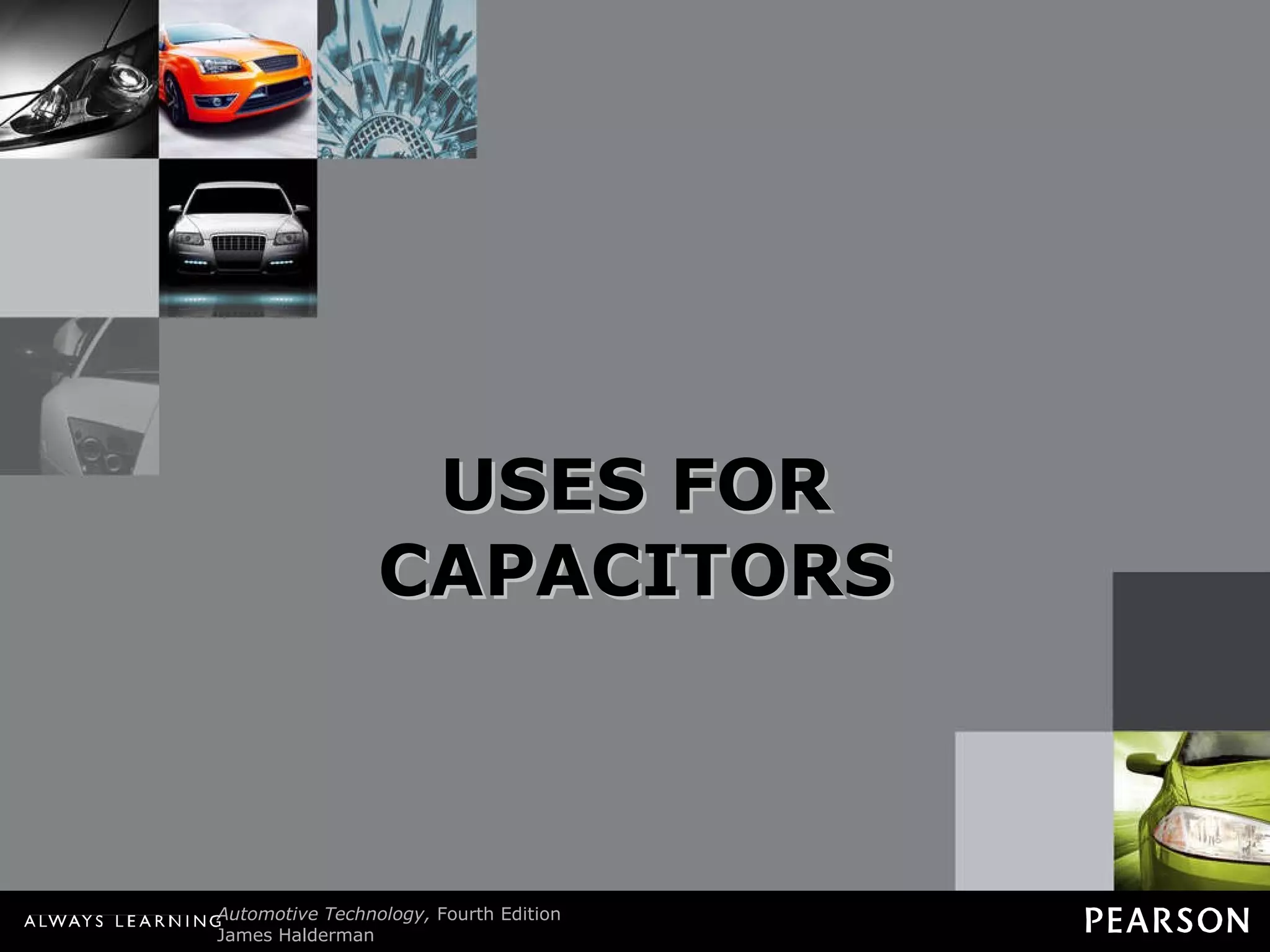USES FOR CAPACITORS 