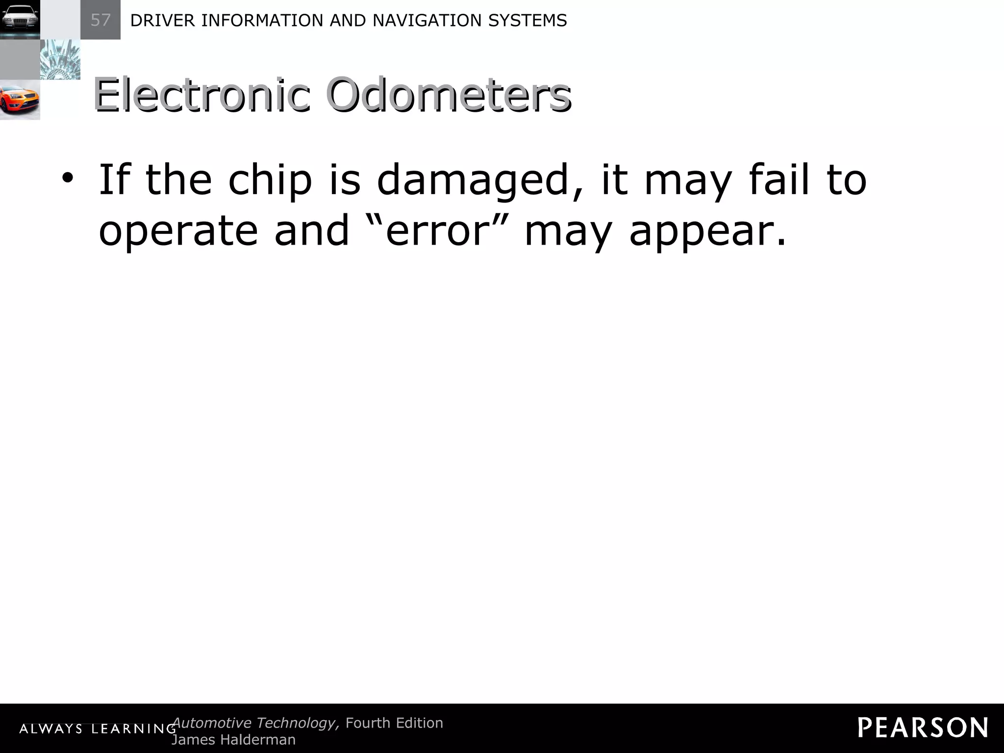Electronic Odometers  If the chip is damaged, it may fail to operate and  “error” may appear. 