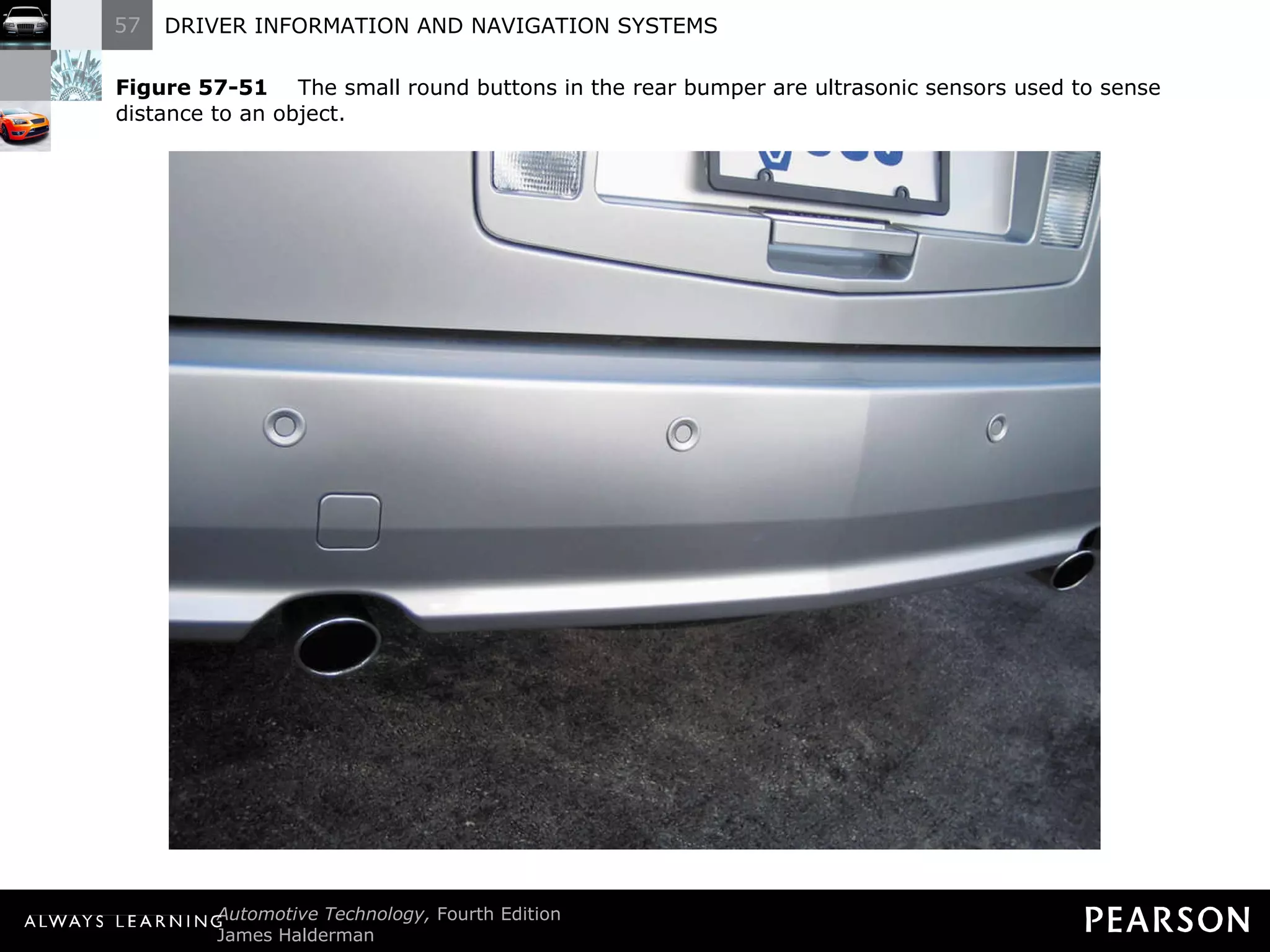Figure 57-51   The small round buttons in the rear bumper are ultrasonic sensors used to sense distance to an object. 