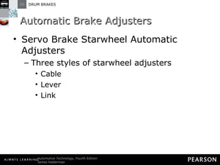 Automatic Brake Adjusters Servo Brake Starwheel Automatic Adjusters Three styles of starwheel adjusters Cable Lever Link 
