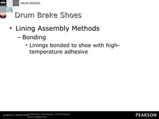 Drum Brake Shoes Lining Assembly Methods Bonding Linings bonded to shoe with high-temperature adhesive 