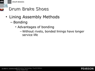 Drum Brake Shoes Lining Assembly Methods Bonding Advantages of bonding Without rivets, bonded linings have longer service life 