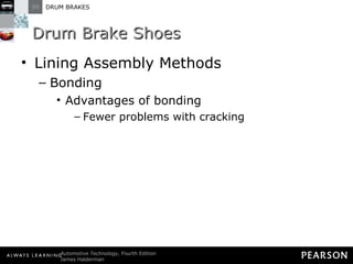 Drum Brake Shoes Lining Assembly Methods Bonding Advantages of bonding Fewer problems with cracking  