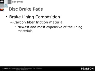 Disc Brake Pads Brake Lining Composition Carbon fiber friction material Newest and most expensive of the lining materials 