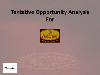 Tentative Opportunity Analysis
             For
 