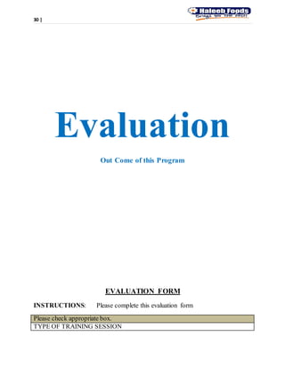 30 |
Evaluation
Out Come of this Program
EVALUATION FORM
INSTRUCTIONS: Please complete this evaluation form
Please check appropriate box.
TYPE OF TRAINING SESSION
 