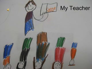 My Teacher 