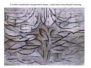 3. Further simplification into geometric shapes – notice how a cross-like grid is forming
 