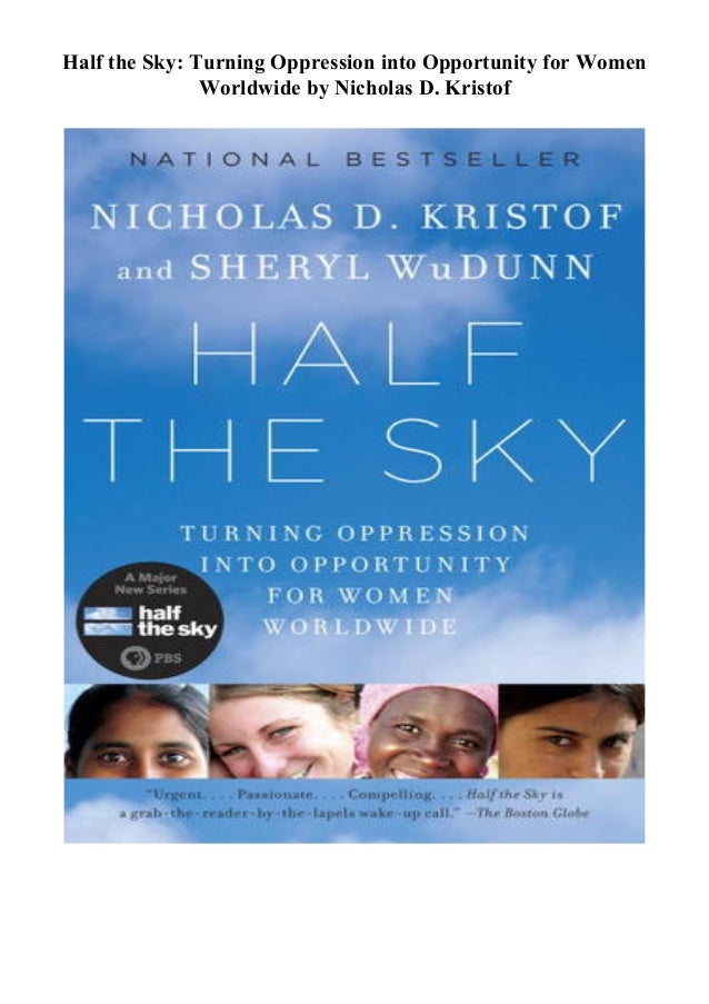 Half The Sky Turning Oppression Into Opportunity For Women Worldwide