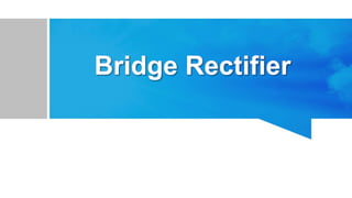 Full-wave Rectifier Vs. Bridge Rectifier
0.572
 