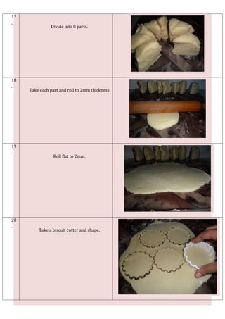 17
.
               Divide into 8 parts.




18
.
     Take each part and roll to 2mm thickness




19
.
                 Roll flat to 2mm.




20
.
         Take a biscuit cutter and shape.
 