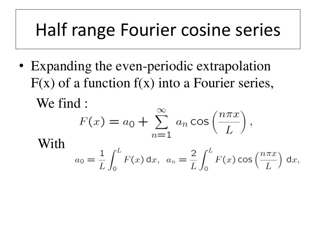 Half range sine cosine fourier series