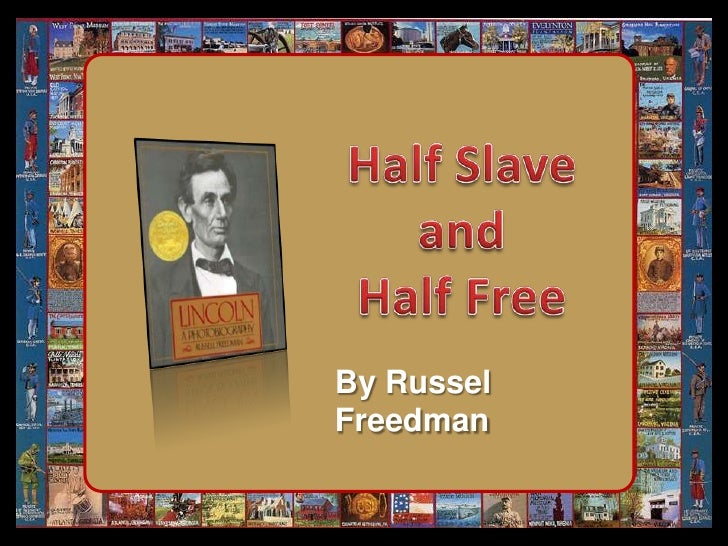 Half Slave Half Free