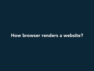 How browser renders a website?
 