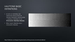 •
•
https://hidefcolor.com/blog/printing/stochastic-printing-process-conventional-halftone/
 