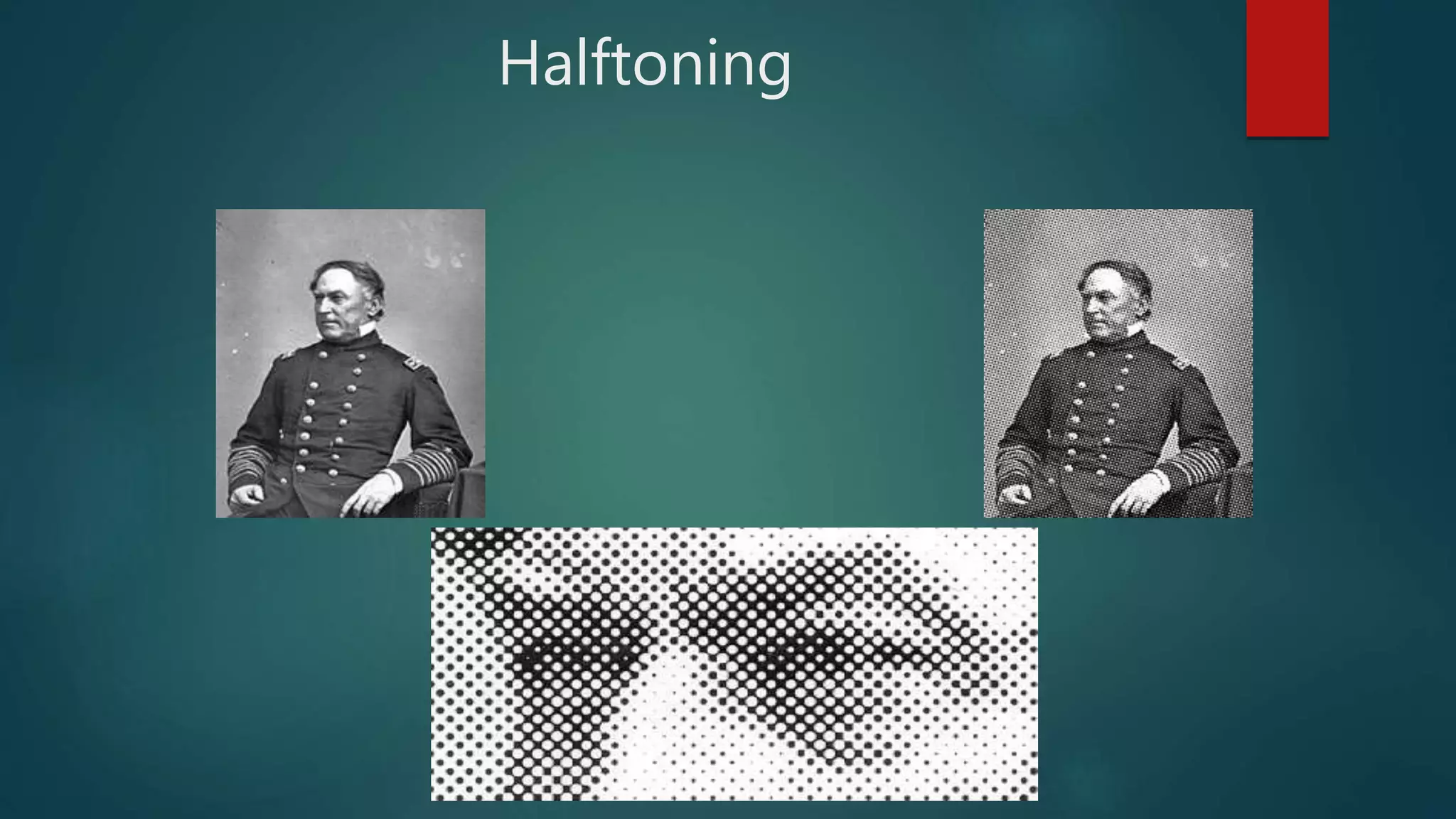Halftoning
 