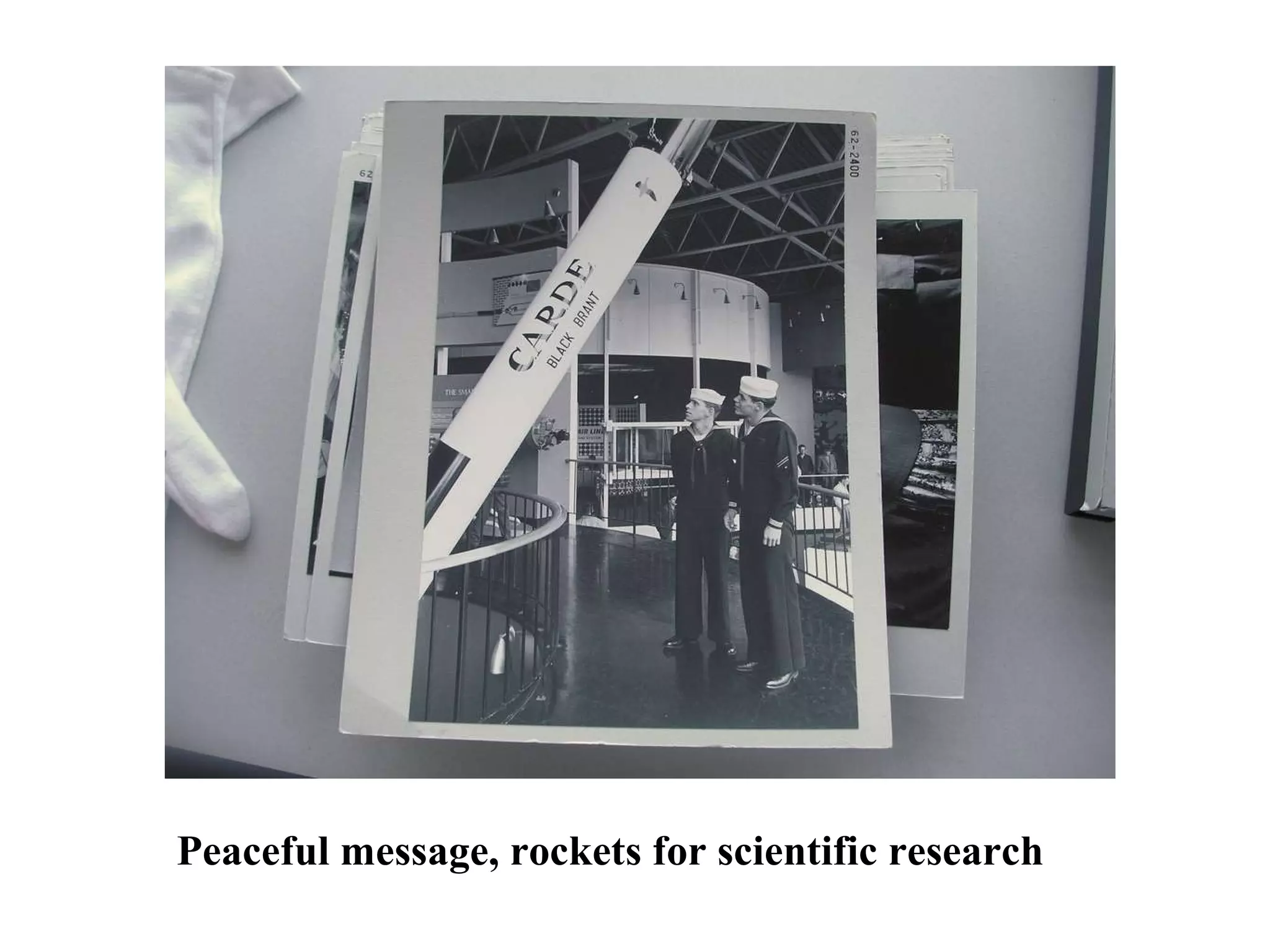 Peaceful message, rockets for scientific research 