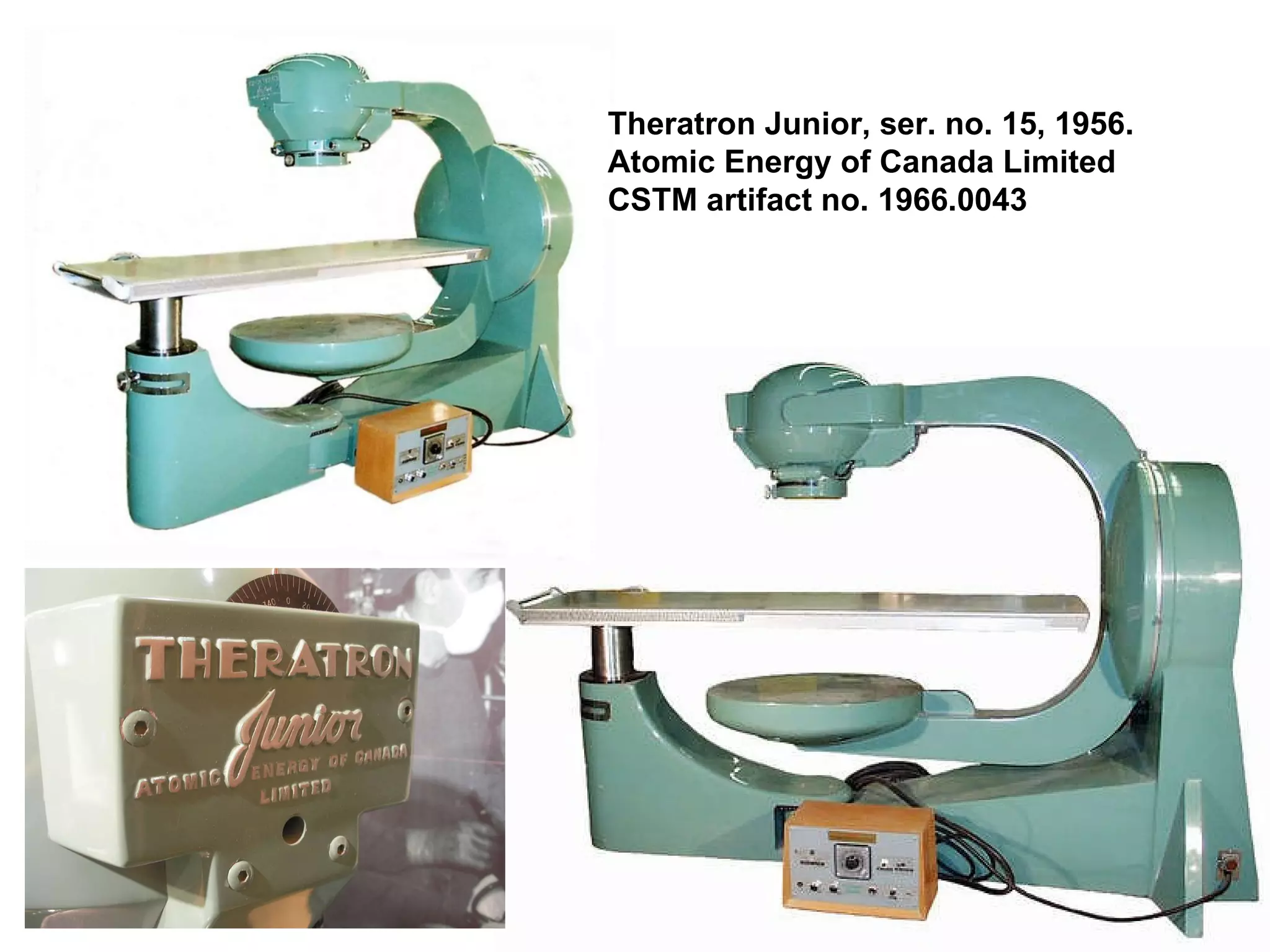 Theratron Junior, ser. no. 15, 1956. Atomic Energy of Canada Limited CSTM artifact no. 1966.0043 
