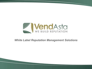 White Label Reputation Management Solutions
 