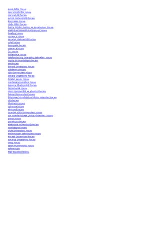 paso doble hocası
spor yöneticiliği hocası
gücerat dili hocası
petrol mühendisliği hocası
kontrabas hocası
doğu dilleri hocası
bahçe bitkileri üretimi ve pazarlaması hocası
elektriksel güvenlik kalibrasyon hocası
bowling hocası
romence hocası
seyahat işletmeciliği hocası
rulet hocası
hemşirelik hocası
macarca hocası
5s  hocası
hollandaca hocası
telefonda satış (tele-satış) teknikleri  hocası
ingiliz dili ve edebiyatı hocası
seo hocası
bilkent üniversitesi hocası
solidworks hocası
iğdir üniversitesi hocası
ankara üniversitesi hocası
hitabet sanatı hocası
mevlana üniversitesi hocası
japonca öğretmenliği hocası
tercümanlık hocası
deniz işletmeciliği ve yönetimi hocası
hakkari üniversitesi hocası
bilgisayar teknolojisi ve bilişim sistemleri hocası
ofis hocası
illustrator hocası
iş kurma hocası
ekonomi hocası
istanbul kültür üniversitesi hocası
zor insanlarla başa çıkma yöntemleri  hocası
paten hocası
portekizce hocası
elektronik mühendisliği hocası
motivasyon hocası
dicle üniversitesi hocası
enformasyon teknolojileri hocası
kocaeli üniversitesi hocası
sakarya üniversitesi hocası
vergi hocası
tarım mühendisliği hocası
tofel hocası
Halk Oyunları Hocası
 