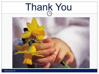 Thank You
Habtemariam M.
28
 