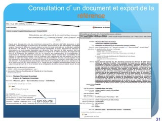 31
Consultation d’un document et export de la
référence
Url courte
 