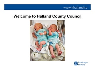 Welcome to Halland County Council
 