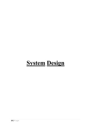 18 | P a g e
System Design
 