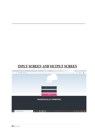 78 | P a g e
INPUT SCREEN AND OUTPUT SCREEN
 