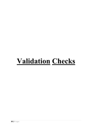 83 | P a g e
Validation Checks
 