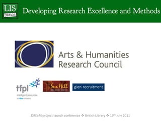 DREaM project launch conference  British Library  19th July 2011