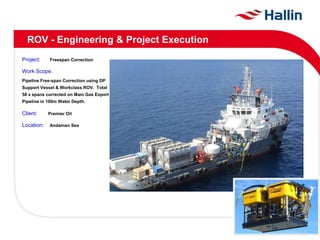   Actively investing to expand fleetFalcon Eyeball ROV