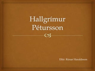 Eftir: Rúnar Haraldsson
 
