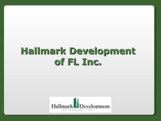 Hallmark Development of FL Inc. 