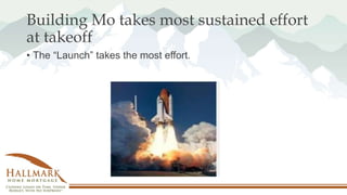 Building Mo takes most sustained effort
at takeoff
• The “Launch” takes the most effort.
 