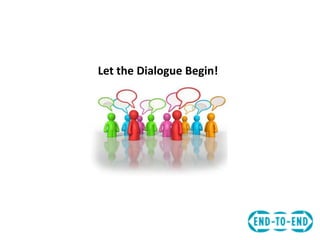 Let the Dialogue Begin!
 