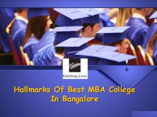 Hallmarks Of Best MBA College
In Bangalore
 